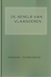 De Kerels van Vlaanderen - Hendrick CONSCIENCE – Brussel 1883